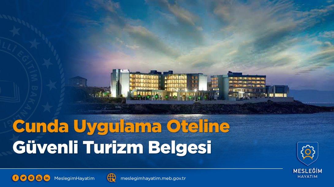 Cunda Uygulama Otelimiz, Türkiye'de 'Güvenli Turizm Belgesi'ni Aldı