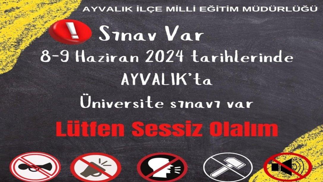 8-9 Haziran Tarihlerinde Ayvalık'ta Üniversite Sınavı Var !!!!