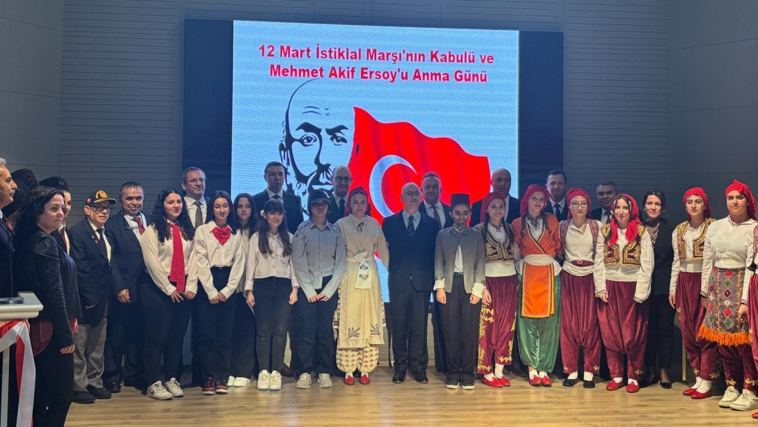 12 Mart 1921 İstiklâl Marşımızın Kabulü ve Mehmet Akif Ersoy'u Anma Programı